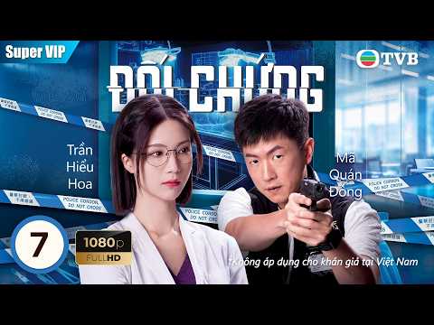TVB lồng tiếng | Đối Chứng (Cause of Death) 07/25 | Trần Hiểu Hoa, Mã Quán Đông | 2026