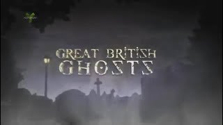 Great British Ghosts S01E03