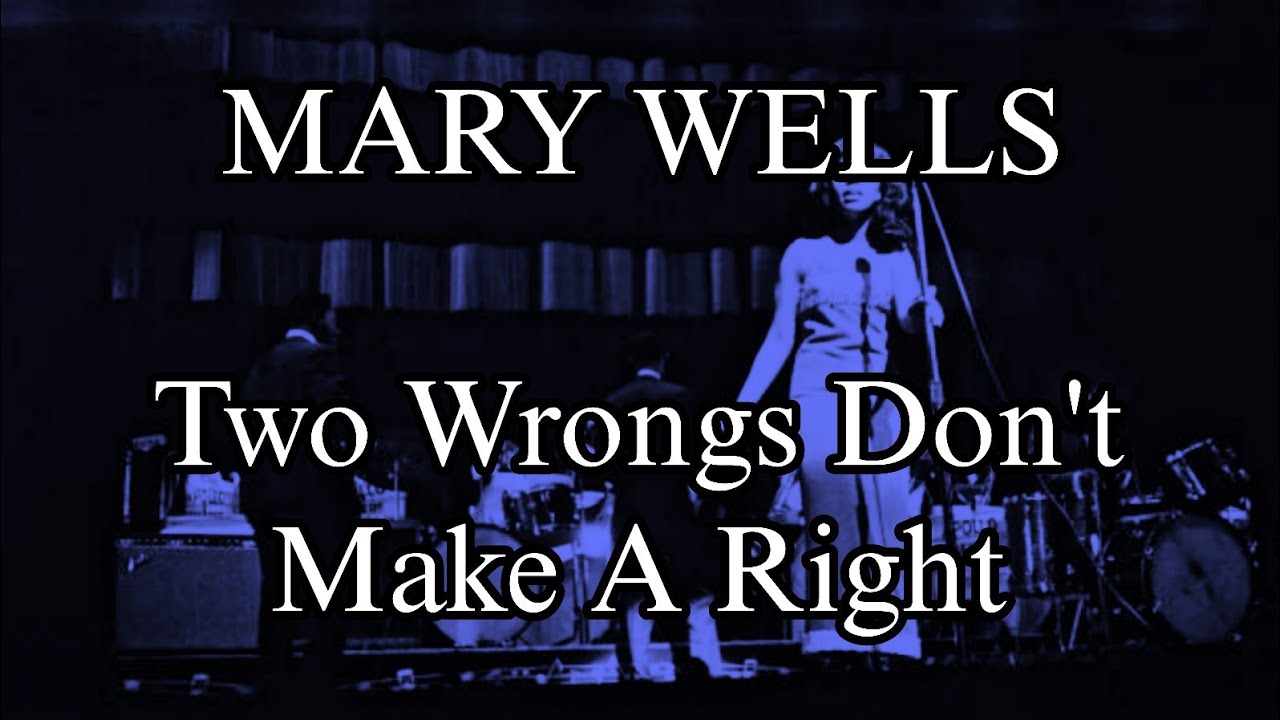 MARY WELLS - Two Wrongs Don't Make A Right (Lyric Video) - YouTube