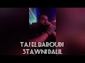 Taj El Baroudi 3tawni Dalil Tashar F Lil تاج البارودي عطاوني الدليل Taj El Baroudi 3tawni Dalil Tashar F Lil تاج البارودي عطاوني الدليل