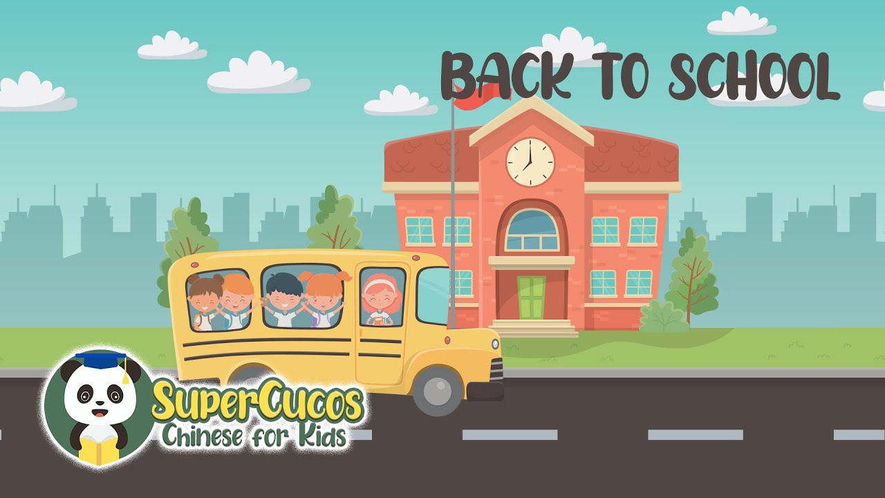 Learn Chinese for Kids Back to School 学中文 开学啦 Aprender Chino