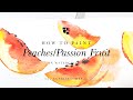 How to Paint Loose Peaches/Passion Fruit in Watercolour - Hello Clarice Tutorials