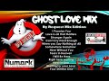 Ghost Love Mix 2021 DJ RENLY EXLUSIVE