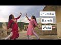 Kajra || Jhumka Bareli Wala | Dance Cover | choreographed - Chetna Sharma