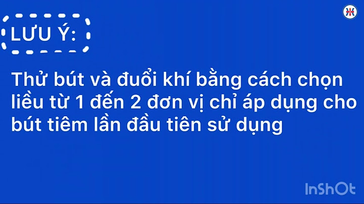 Bút tiêm insulin dùng cho bn bị tiểu đường nào năm 2024