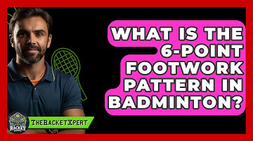 What Is The 6-Point Footwork Pattern In Badminton? - The Racket Xpert