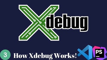 #03 - PHP Advanced Debugging With Xdebug-  How Xdebug Works