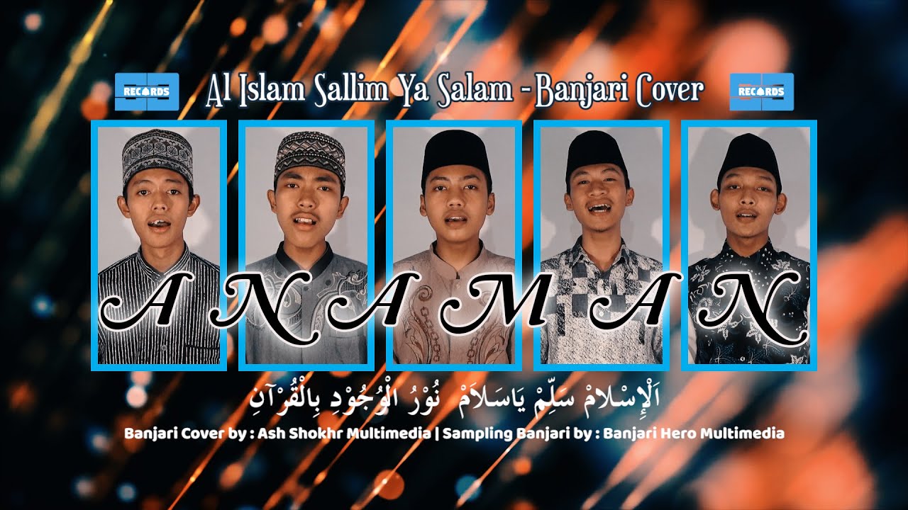Al Islam Sallim Ya Salam - ANAMAN (Banjari Cover + Arabic Lyrics)