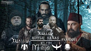 Kutlu Savaş  || (Özel Klip) || Payitaht-Diriliş-Kuruluş-Uyanış || [HD] || Clip