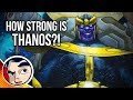 How Strong is Thanos? | Comicstorian