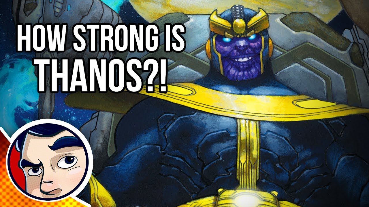 How Strong is Thanos? | Comicstorian - YouTube