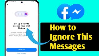 Messenger wants to create PIN. How to ignore this message | Set up a way to access your chat history screenshot 3