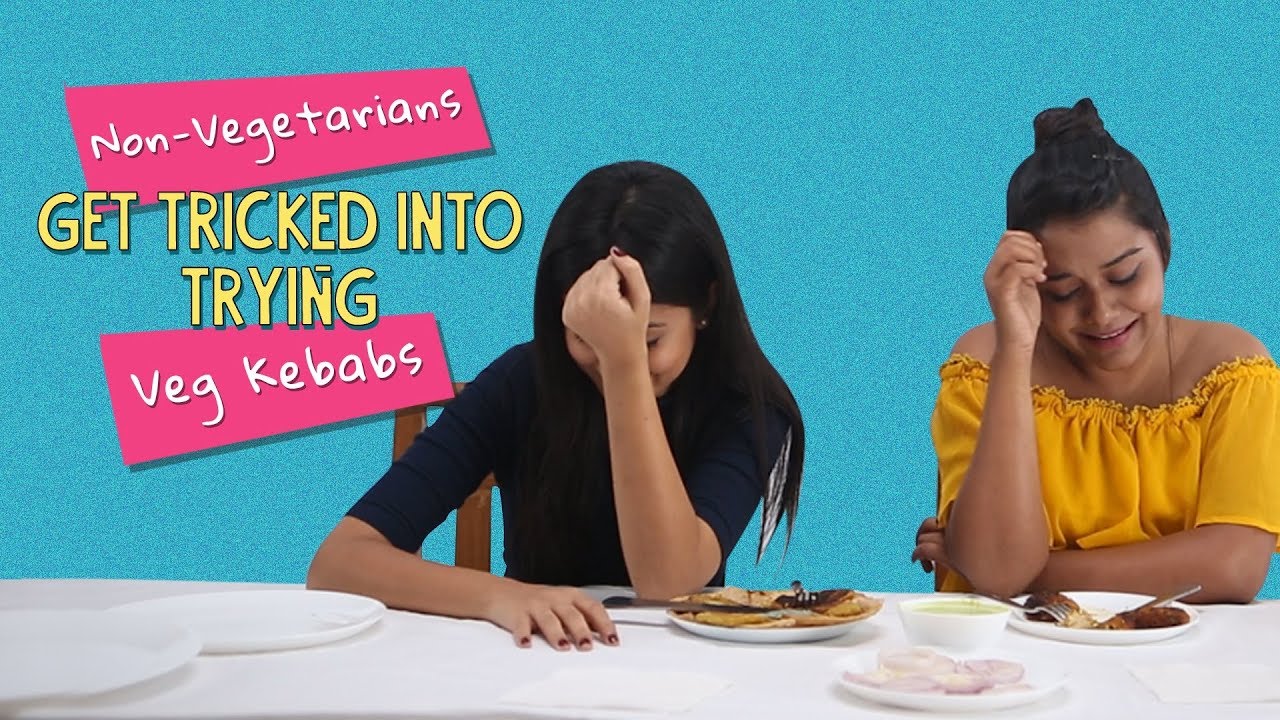 Ok Tested: Non-Vegetarians Are Tricked Into Trying Veg Kebabs