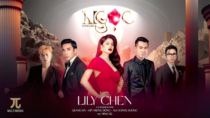 [4K] NGC CONCERT - Lily Chen | Khch mi : Quang H, ...