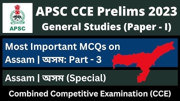 APSC CCE Prelims 2023: Most Important MCQs on Assam (Part - 3)