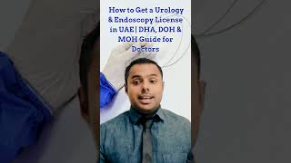 How to Get a Urology &amp; Endoscopy License in UAE  DHA, DOH &amp; MOH Guide for Doctors