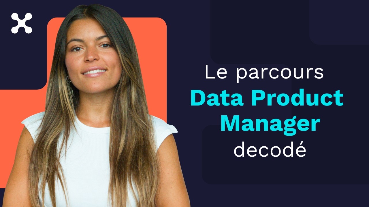 Comment devenir Data Product Manager ? Le parcours décodé - YouTube