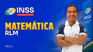 CONCURSO INSS: MATEMÁTICA/RLM | Com o Prof. Jodeclan Souza