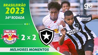 BRAGANTINO 2 X 2 BOTAFOGO | MELHORES MOMENTOS | 34ª RODADA DO BRASILEIRÃO 2023 | ge.globo