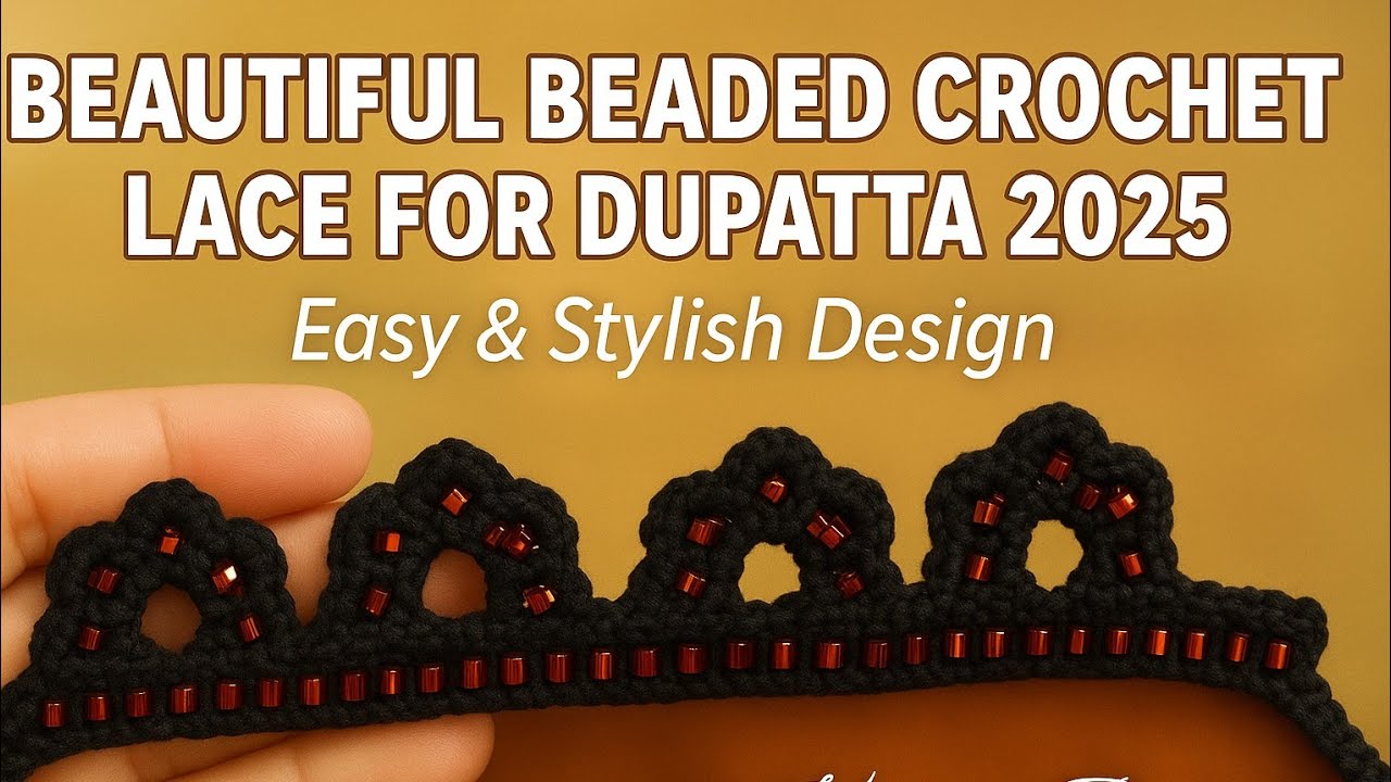 Beautiful Beaded Crochet Lace for Dupatta 💖 | Balochi Kureshi Crochet Design 2025