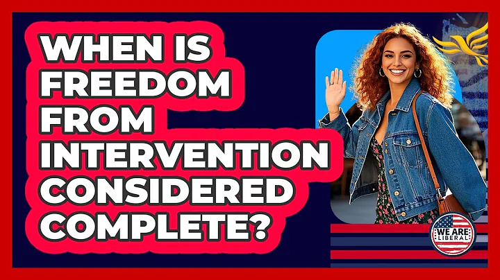 When Is Freedom From Intervention Considered Complete?