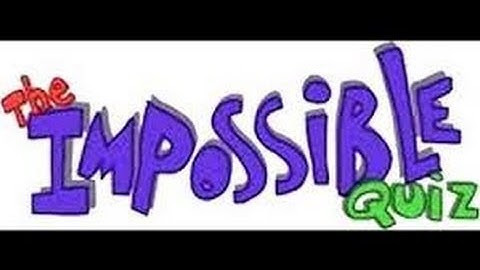 FIRST VIDEO! (The Impossible Quiz #1)