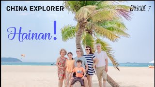 China Explorer - Episode 7 - Hainan holiday