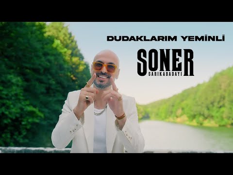 Soner Sarıkabadayı - Dudaklarım Yeminli (Official Video)