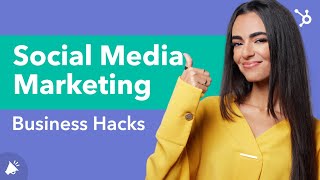 7 Social Media Marketing Hacks to Grow Your Business FAST!