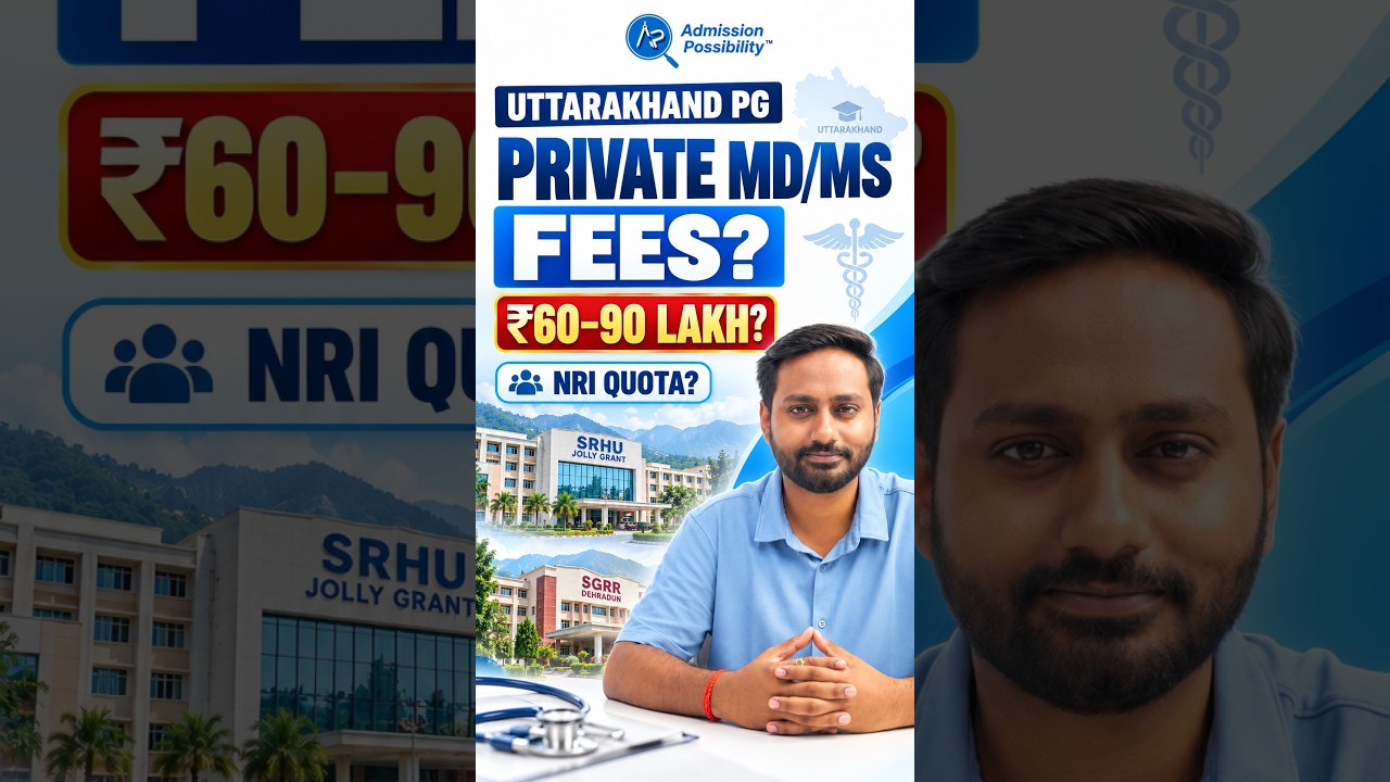 Uttarakhand NEET PG 2026 🔥 | Private MD/MS Fees ₹60–90 Lakh? SRHU, SGRR & NRI Quota