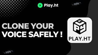 How To Clone Your Voice Safely With Play HT