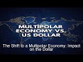 The Shift to a Multipolar Economy: Impact on the Dollar #Shorts