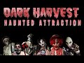 DARK HARVEST HAUNTED ATTRACTION (SCARE SQUAD SOCIETY TRAILER)