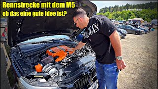 BMW M5 V10 mit dem Sorgenkind auf dem Nürburgring