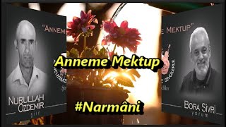 Anneme Mektup __  Nurullah Özdemir {Narmâni} Yorum : Bora Sivri Resimi