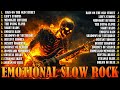 Top 15 Emotional Rock Ballads That Will Break You рџ SOULFUL SLOW ROCK Top 15 Emotional Rock Ballads That Will Break You рџ SOULFUL SLOW ROCK