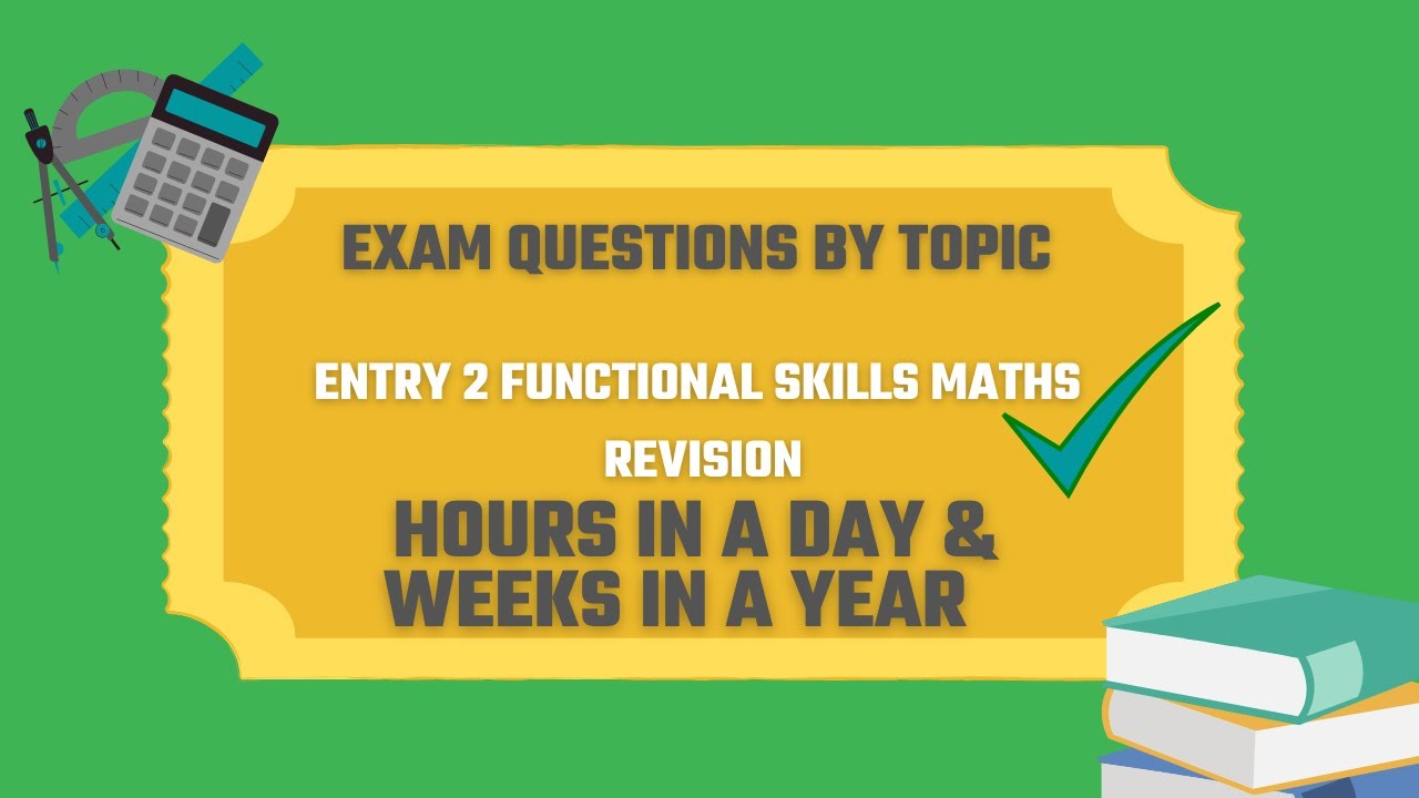 Hours In A Day Weeks In A Year Exam Questions Revise For Your Entry 2 hours-in-a-day-weeks-in-a-year-exam-questions-revise-for-your-entry-2