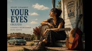 Zülfü Livaneli - Your Eyes (Gözlerin / Blues)