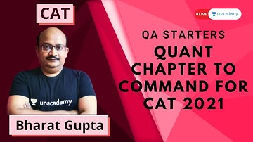 Quant Chapter To Command For CAT 2021 | Bharat Gupta | Unacademy Catalyst