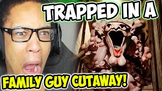 Trapped In A Family Guy Cutaway Reaction | Why does MeatCanyon do this to us?