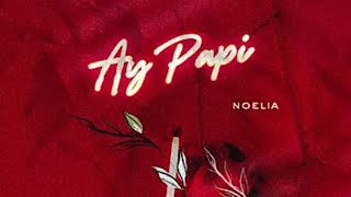 NOELIA - Ay Papi () Resimi