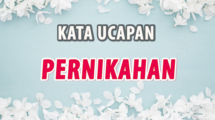 Ucapan Pernikahan Terbaru | Kumpulan Kata Ucapan Selamat Menikah 2023