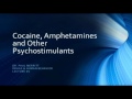 Psychostimulants - Cocaine, Amphetamines and other stimulants