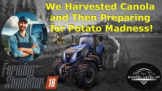 FS 16 - 183. We Harvested Canola and Then Preparing for Potato Madness! screenshot 5