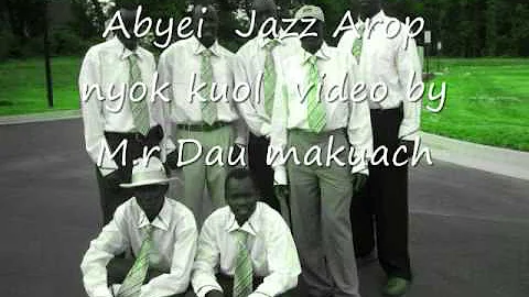 Abyei Jazz Arop  nyok kuol video by mr.Dau makuach