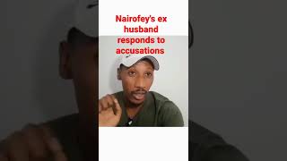 Nairofey's ex husband responds to accusations made against him by Nairofey# Shorts