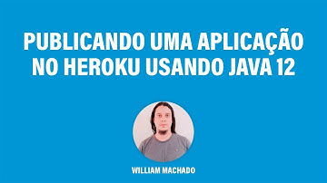 Como publicar uma aplicação no Heroku usando Java 12?