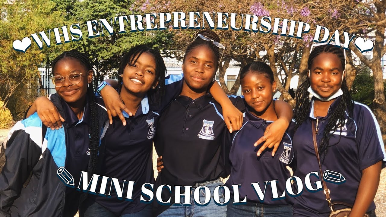 Windhoek HighSchool Entrepreneurship Day Mini School Vlog KULTURE