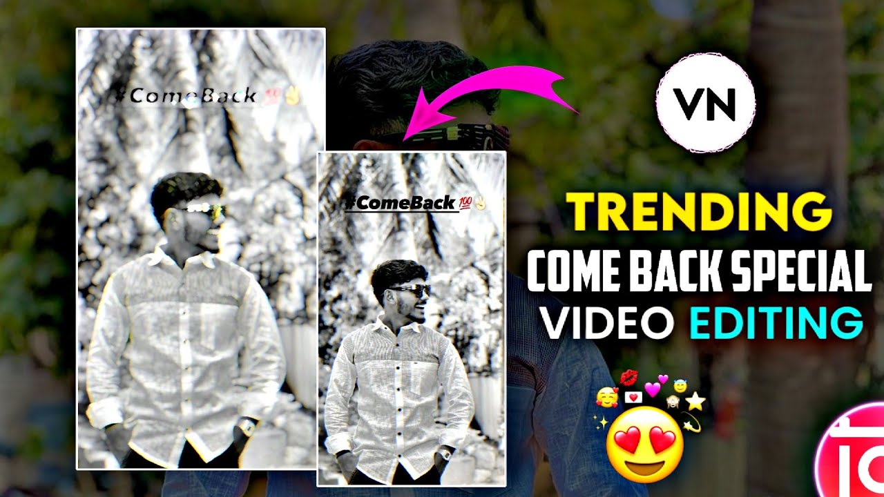 Come Back Special Video Editing | VN app editing | Status Editing ...