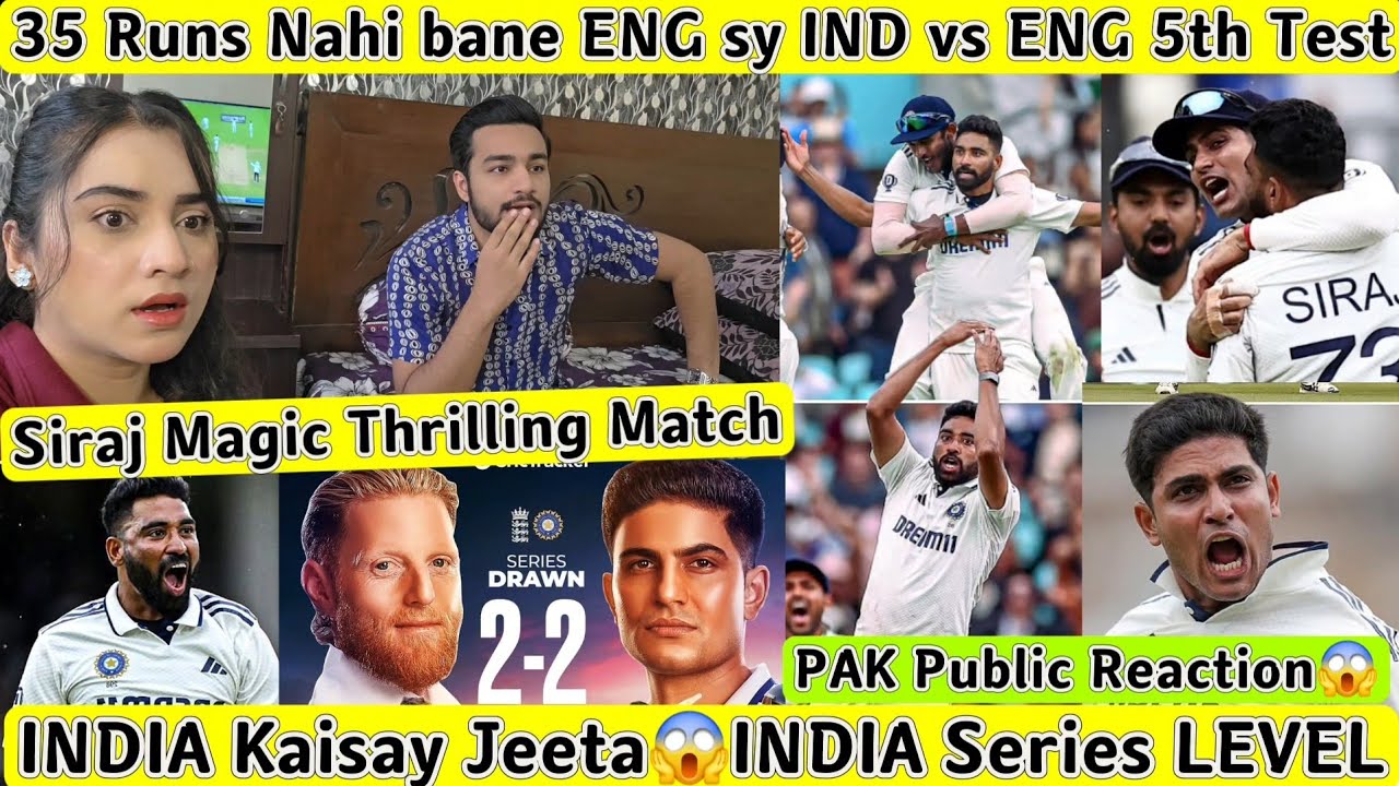 IND Beat ENG Siraj Sealed it🔥IND Draw SERIES Thrill Test 35 Runs Nahi ban paye ENG sey Pak Reaction😱